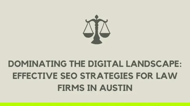 Dominating the Digital Landscape: Effective SEO Strategies for Law Firms