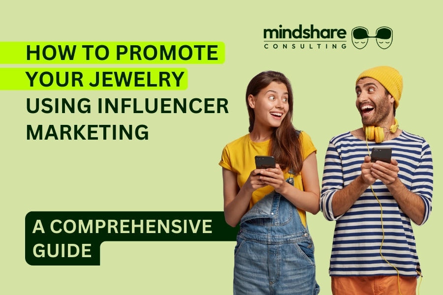 How To Promote Your Jewelry Using Influencer Marketing