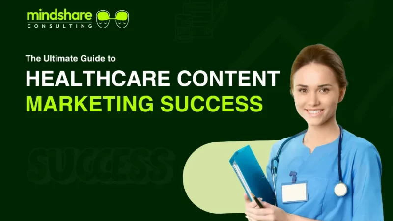 Ultimate Guide to Healthcare Content Marketing
