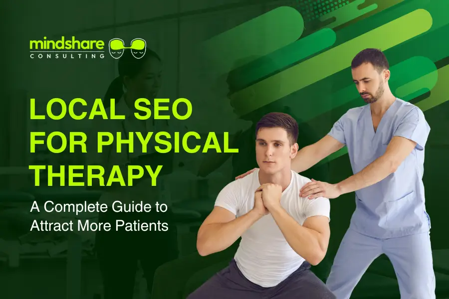 Local Seo For Physical Therapy: A Complete Guide To Attract More Patients