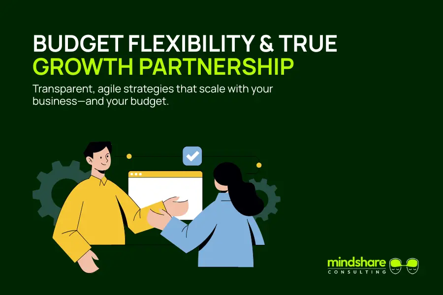 Budget Flexibility, Candor, and True Growth Partnership