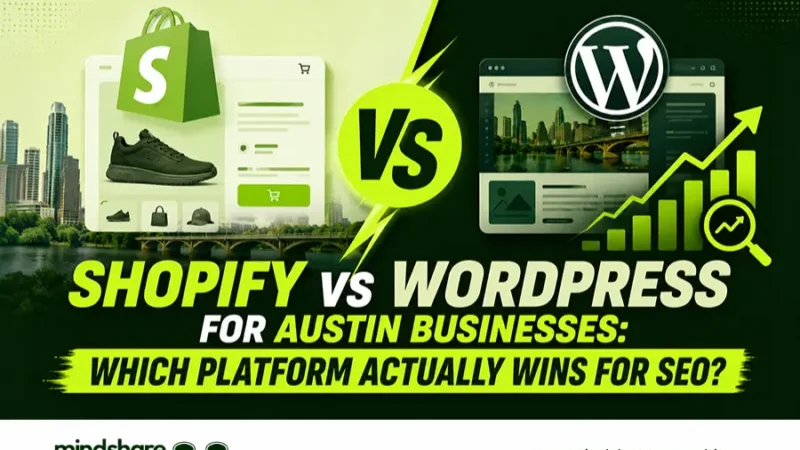 Shopify vs WordPress for Austin Businesses: Which Platform Actually Wins for SEO?